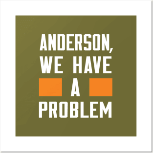 Anderson - We Have A Problem Posters and Art